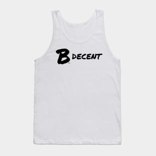 B Decent Tank Top